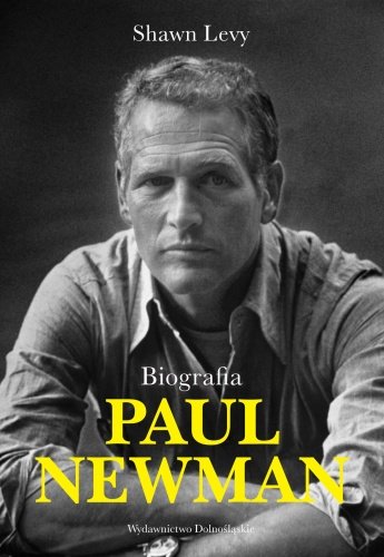 Paul Newman. Biografia Levy Shawn