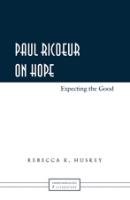 Paul Ricoeur on Hope Huskey Rebecca K.