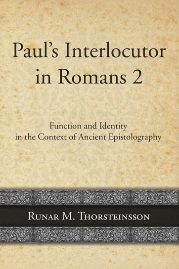 Paul's Interlocutor in Romans 2 Thorsteinsson Runar