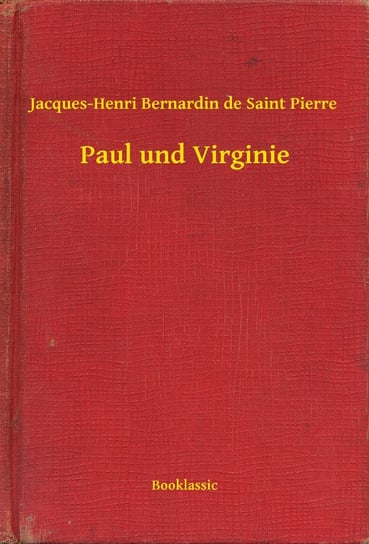 Paul und Virginie Jacques-Henri Bernardin de Saint-Pierre