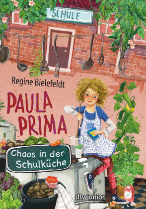 Paula Prima - Chaos in der Schulküche Dtv