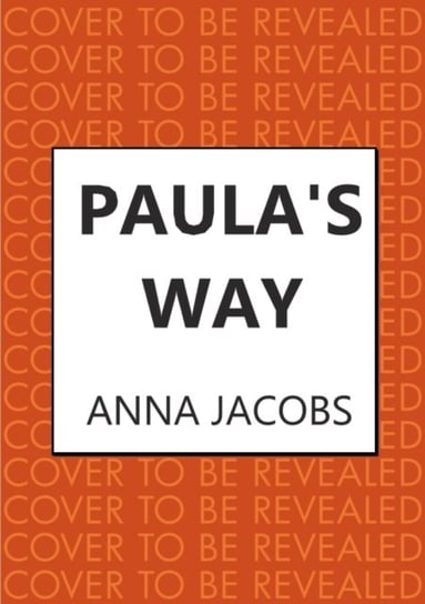 Paula's Way: A heart-warming story from the multi-million copy bestselling author Anna Jacobs