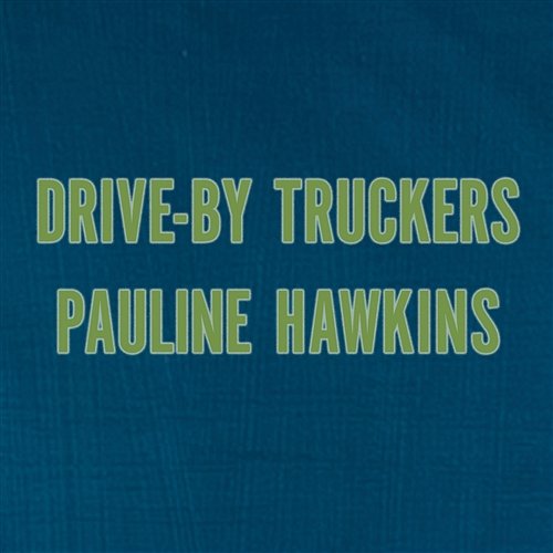 Pauline Hawkins Drive-By Truckers