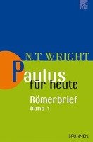 Paulus für heute: Der Römerbrief 01 Wright N. T.