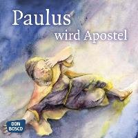 Paulus wird Apostel. Mini-Bilderbuch Nommensen Klaus-Uwe