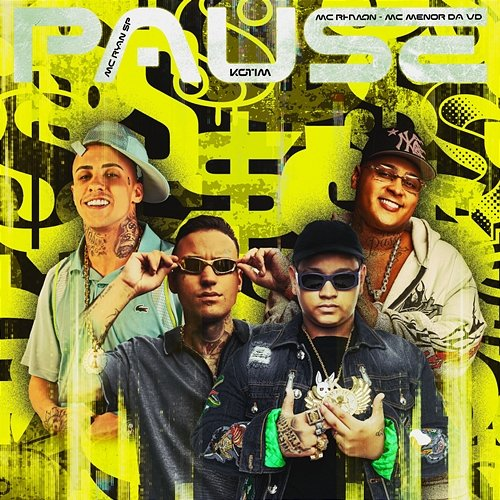 PAUSE MC Menor da VD, MC Rhamon, MC Ryan SP, Kotim