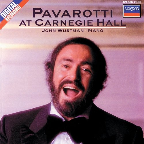 Pavarotti at Carnegie Hall Luciano Pavarotti, John Wustman
