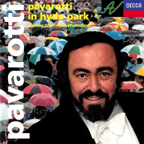 Pavarotti in Hyde Park Luciano Pavarotti, Philharmonia Orchestra, Leone Magiera