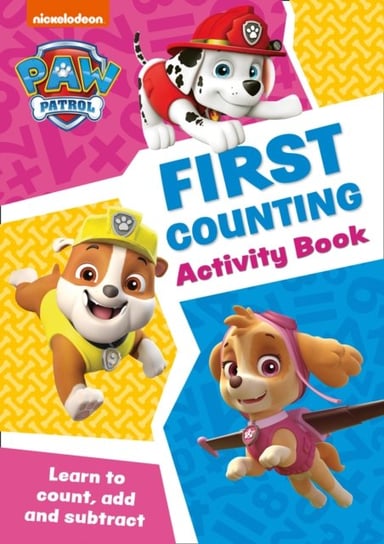 Paw Patrol First Counting Activity Book: Get Ready for School with Paw Patrol Opracowanie zbiorowe