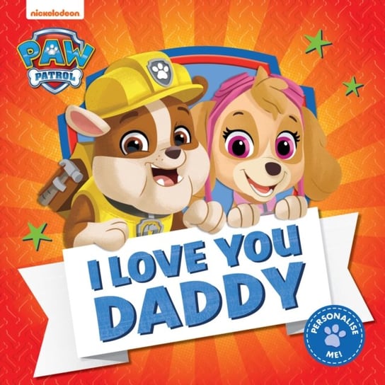 PAW Patrol Picture Book - I Love You Daddy Paw Patrol
