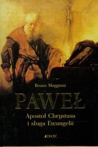 Paweł Apostoł Chrystusa i sługa Ewangelii Maggioni Bruno