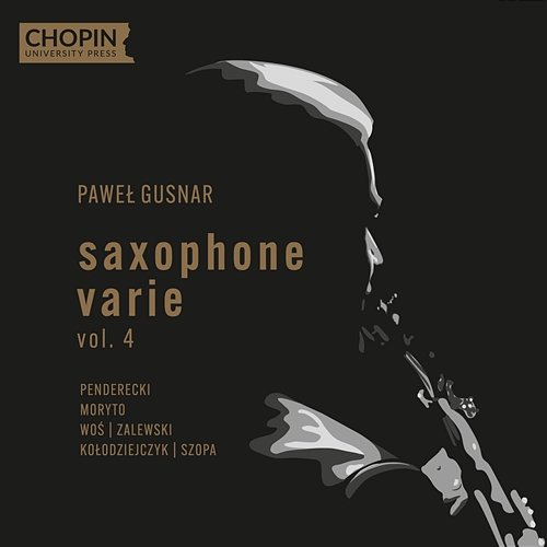 Paweł Gusnar. Saxophone Varie vol. 4 Chopin University Press, Paweł Gusnar