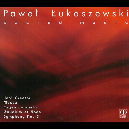 Paweł Łukaszewski: Sacred Music II Vesperae pro defunctis / Stabat mater / Icon Różni Wykonawcy