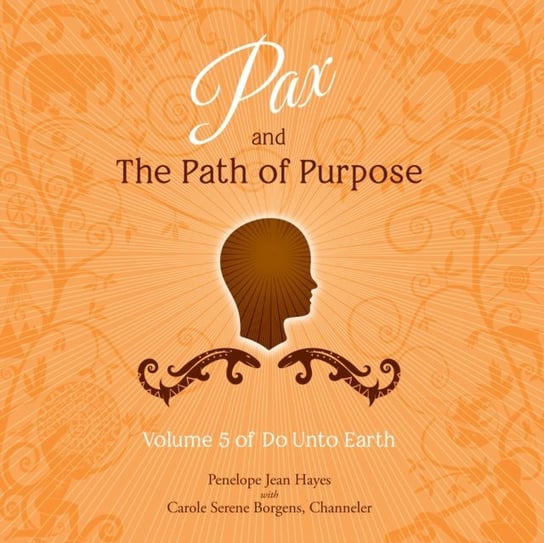 Pax and the Path of Purpose Hayes Penelope Jean