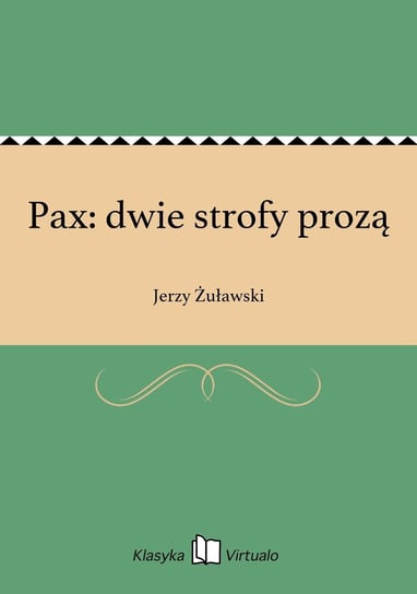Pax: dwie strofy prozą Żuławski Jerzy