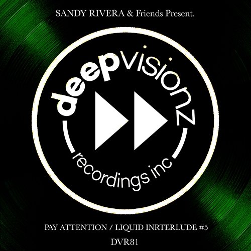 Pay Attention & Liquid Interlude #5 Soul Vision & Mysterious People & Lorenzo Mancillas