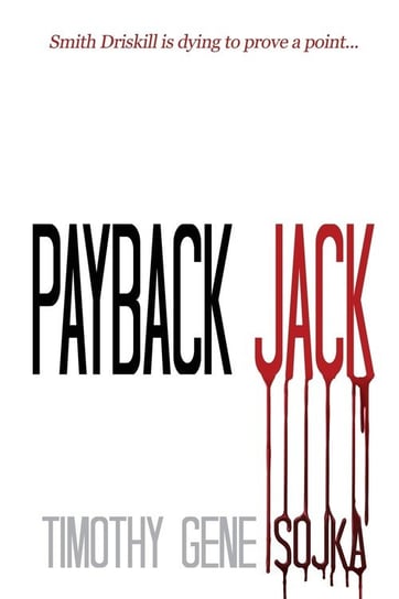 Payback Jack Sojka Timothy Gene