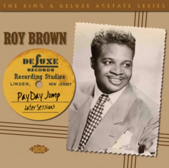 Payday Jump-The 1949-51 Sessions (King & Deluxe Brown Roy