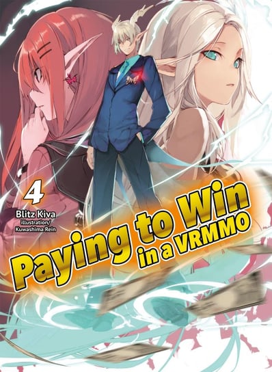 Paying to Win in a VRMMO. Volume 4 Blitz Kiva