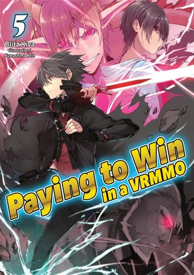Paying to Win in a VRMMO. Volume 5 Blitz Kiva