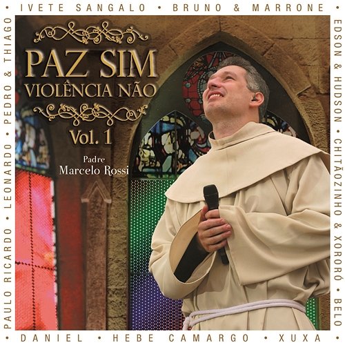 Paz Sim, Violência N¦o (Volume 1) Padre Marcelo Rossi