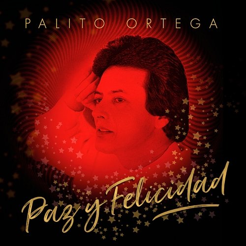 Paz y Felicidad Palito Ortega