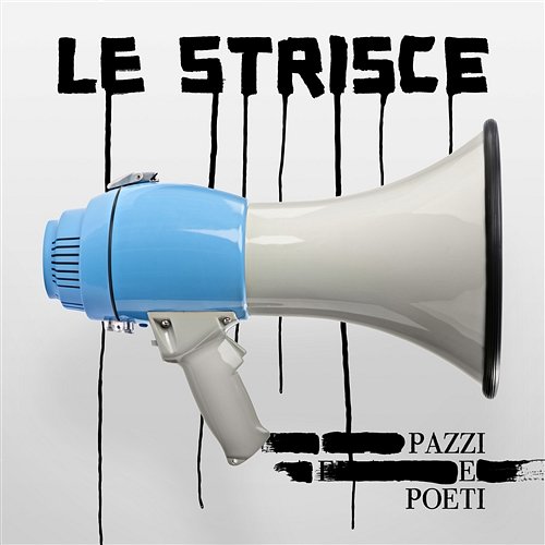 Pazzi e poeti Le Strisce