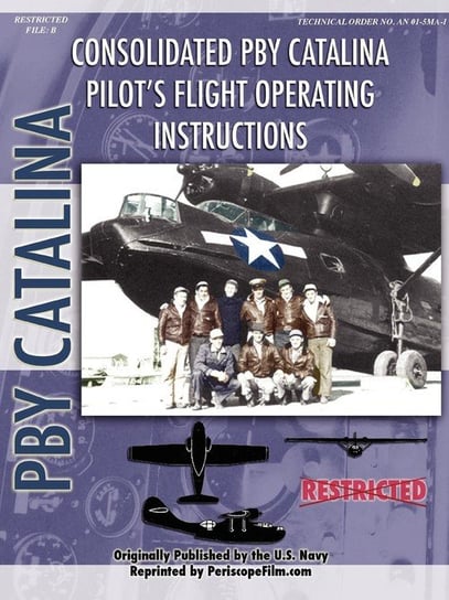 Pby Catalina Flying Boat Pilot's Flight Operating Manual Opracowanie zbiorowe
