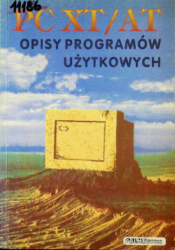 PC XT / AT opisy programów Opracowanie zbiorowe