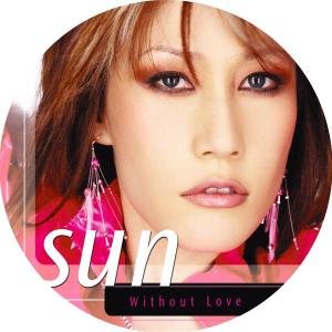 Pd-without Your Love Sun