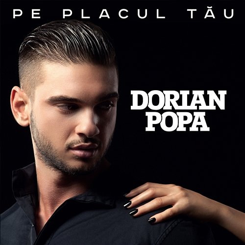 Pe placul tău Dorian Popa