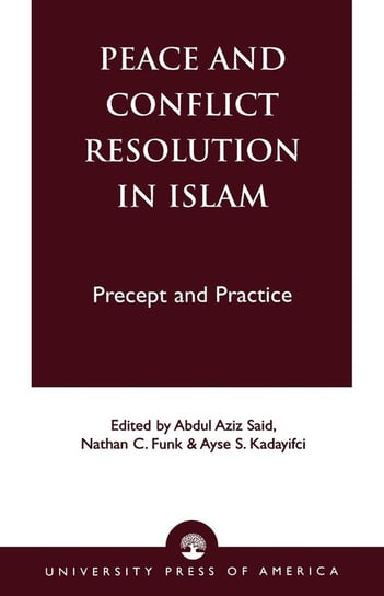 Peace and Conflict Resolution in Islam Said Abdul Aziz