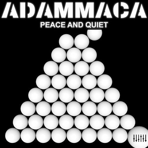 Peace and Quiet AdamMaca
