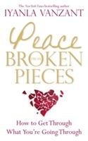 Peace from Broken Pieces Vanzant Iyanla