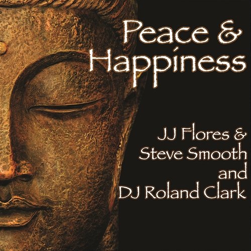 Peace & Happiness JJ Flores, Steve Smooth, & DJ Roland Clark