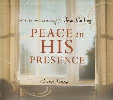 Peace in His Presence: Favorite Quotations from Jesus Calling Young Sarah