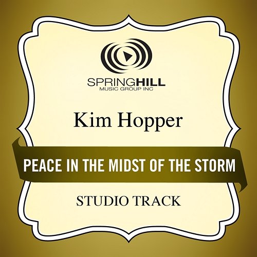 Peace In The Midst Of The Storm Kim Hopper