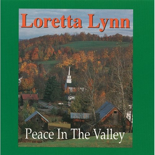 Peace In The Valley Loretta Lynn
