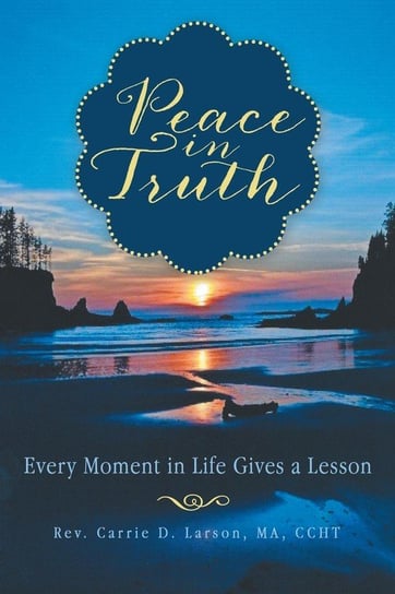 Peace in Truth Larson Ma Ccht Rev Carrie D.