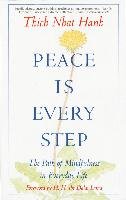 Peace is Every Step: The Path of Mindfulness in Everyday Life Hanh Thich Nhat