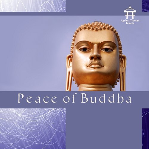 Peace of Buddha: Meditation Mantras, Healing Tao, Tibetan Oasis, Spiritual Retreat, Religion of Love, Mental Contemplation Ageless Tibetan Temple