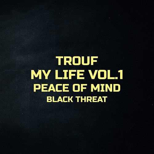 Peace Of Mind Trouf, Black Threat