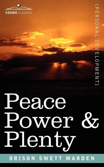 Peace Power & Plenty Marden Orison Swett