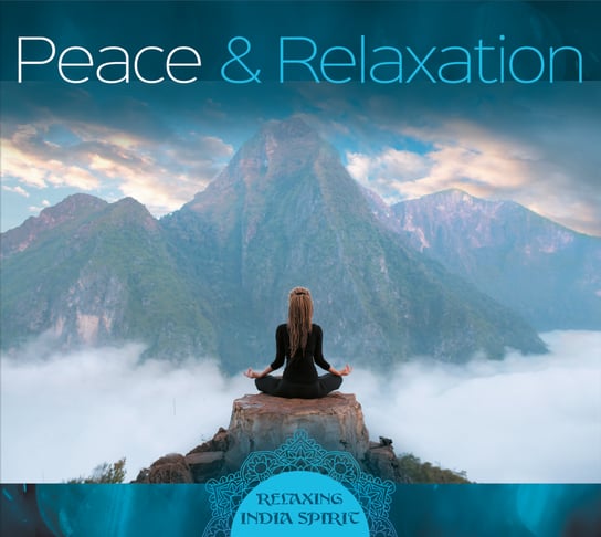 Peace & Relaxation - Relaxing India Spirit Teredesai Rajendra, Lucyan