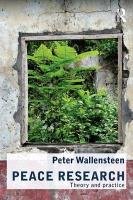 Peace Research: Theory and Practice Wallensteen Peter