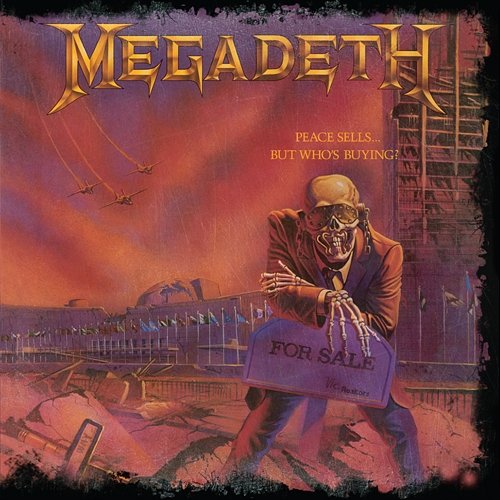 Peace Sells...But Who's Buying Megadeth