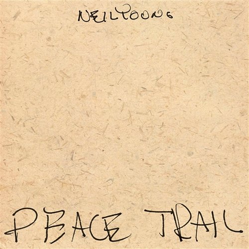 Peace Trail Neil Young