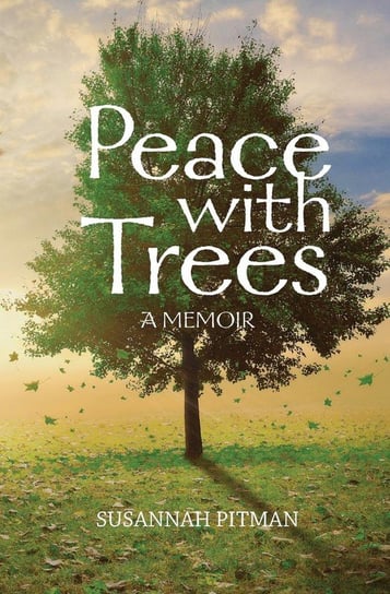 Peace with Trees Pitman Susannah