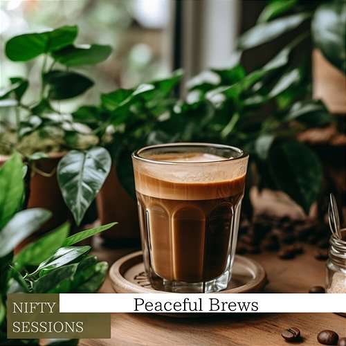 Peaceful Brews Nifty Sessions