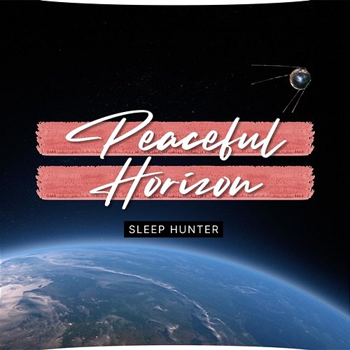 Peaceful Horizon Sleep Hunter, Sleep Sound Library, nite sky